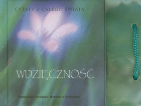 Wdzięczność Cytaty z całego świata