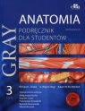 Gray Anatomia Podręcznik dla studentów Tom 3 Drake Richard L., Vogl A. Wayne, Mitchell Adam W.