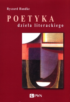 Poetyka dzieła literackiego - Handke Ryszard