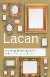 The Ethics of Psychoanalysis - Lacan Jacques