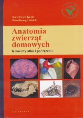 Anatomia zwierząt domowych - Hans-Georg Liebich, Horst Erich König