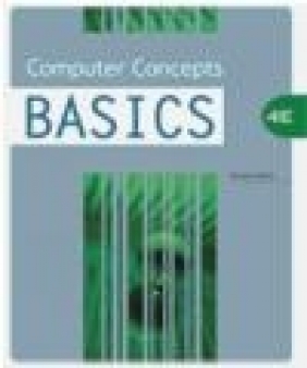 Computer Concepts BASICS 4e Dolores J. Wells, D Wells