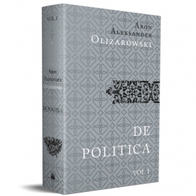 De politica hominum societate libri tres / O obywatelskiej społeczności ludzi księgi trzy - Aron Aleksander Olizarowski