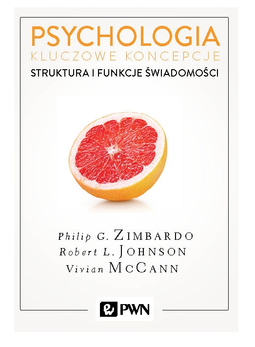 Psychologia. Kluczowe koncepcje. Tom 3. Struktura i funkcje świadomości