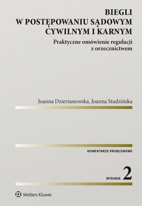 Biegli w postępowaniu sądowym cywilnym i karnym - Joanna Dzierżanowska, Joanna Studzińska