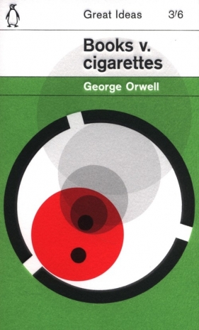 Books v. Cigarettes - George Orwell