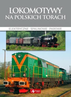 Lokomotywy na polskich torach - Nowak Wojciech