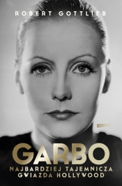 Garbo. Najbardziej tajemnicza gwiazda Hollywood - Robert Gottlieb