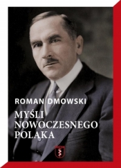 Myśli nowoczesnego Polaka w.2020 - Dmowski Roman