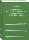  Meritum Postępowania restrukturyzacyjne Postępowanie upadłościowe