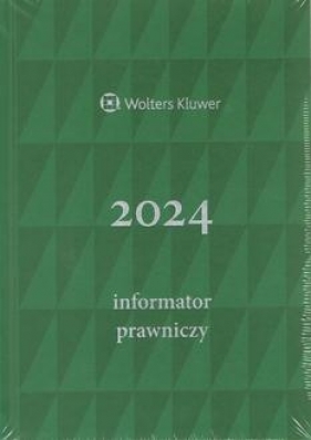Informator Prawniczy 2024 (zielony) - Opracowanie zbiorowe