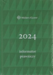 Informator Prawniczy 2024 (zielony) - Opracowanie zbiorowe