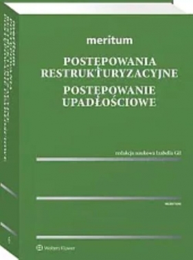 Meritum Postępowania restrukturyzacyjne Postępowanie upadłościowe