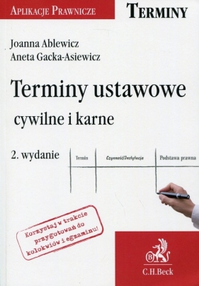 Terminy ustawowe cywilne i karne - Aneta Gacka-Asiewicz, Ablewicz Joanna