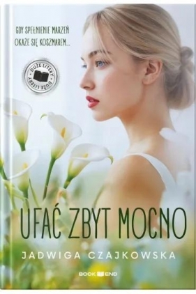 Ufac zbyt mocno (duże litery) - Jadwiga Czajkowska