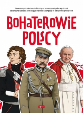 Bohaterowie polscy. Poznaj Polskę - Angelika Ogrocka