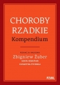 Choroby rzadkie. Kompendium - Żuber Zbigniew, Sebastian Agata, Katarzyna Życińska