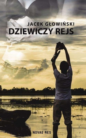 Dziewiczy rejs - Głowiński Jacek