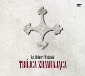Trójca Zbawiająca (Audiobook) - Robert J. Woźniak