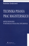 Technika pisania prac magisterskich Krótki przewodnik po metodologii Radosław Zenderowski