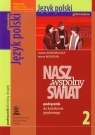 Nasz wspólny świat 2 język polski podręcznik do kształcenia językowego