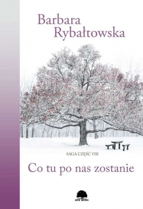 Co tu po nas zostanie - Barbara Rybałtowska