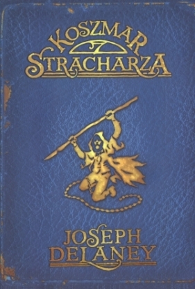 Koszmar Stracharza. Kroniki Wardstone 7 - Joseph Delaney
