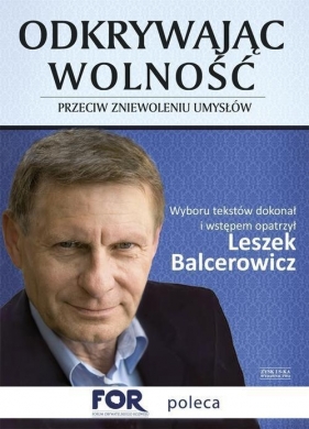 Odkrywając wolność Przeciw zniewoleniu umysłów - Balcerowicz Leszek