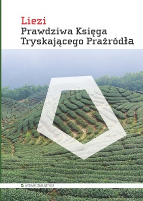 Prawdziwa Księga Tryskającego Praźródła - Liezi