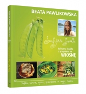 Szczęśliwe garnki Kulinarne przepisy na wiosnę (400017) - Beata Pawlikowska