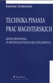 Technika pisania prac magisterskich - Radosław Zenderowski