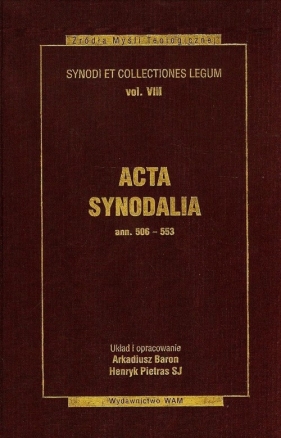 Acta synodalia ann 506-553 Tom 8 - Baron Arkadiusz, Pietras Henryk