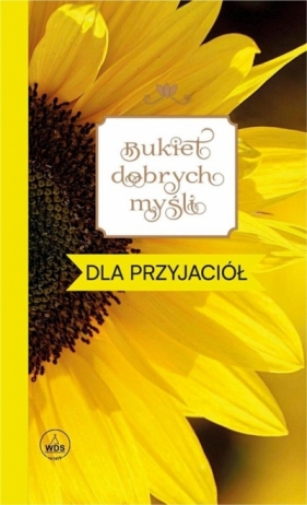 Bukiet dobrych myśli - dla przyjaciół - Ewa Skarżyńska