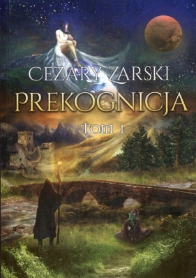 Prekognicja Tom 1 - Cezary Zarski