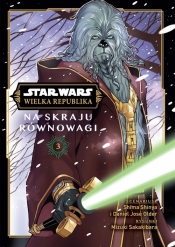 Star Wars. Wielka Republika. Na skraju równowagi. Tom 3 - Mizuki Sakakibara, Daniel José Older, Shima Shinya