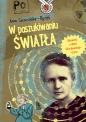 W poszukiwaniu światła. Opowieść o Marii Skłodowskiej-Curie - Anna Czerwińska-Rydel