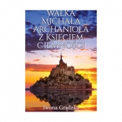 Walka Michała Archanioła z Księciem Ciemności - Iwona Grądzka