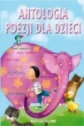 Antologia poezji dla dzieci Opracowanie zbiorowe