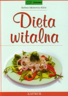 Dieta witalna - Barbara Jakimowicz-Klein