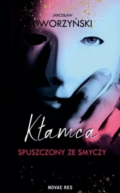 Kłamca spuszczony ze smyczy - Jarosław Dworzyński