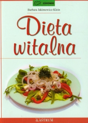 Dieta witalna - Jakimowicz-Klein Barbara