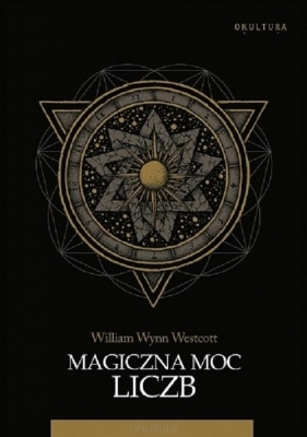 Magiczna moc liczb - William Wynn Westcott