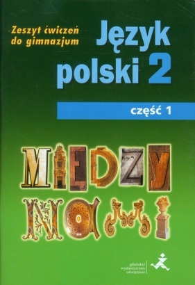 Między nami 2 Język polski Zeszyt ćwiczeń Część 1 - Łuczak Agnieszka, Prylińska Ewa