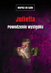 Julietta. Powodzenie występku - Markiz de Sade