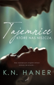 Tajemnice, które nas niszczą - K.N. Haner