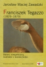 Franciszek Tegazzo 1829-1879 Zawadzki Jarosław Maciej