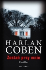 Zostań przy mnie Harlan Coben