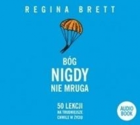Bóg nigdy nie mruga audiobook - Regina Brett