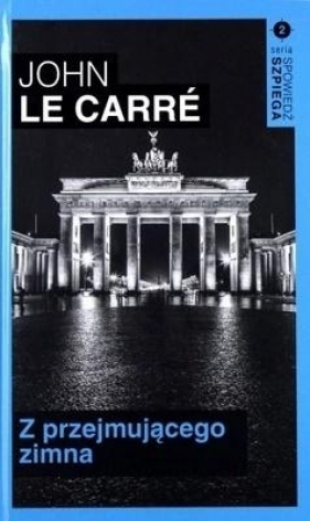 Spowiedź szpiega T.2 Z przejmującego zimna - John le Carré