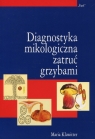 Diagnostyka mikologiczna zatruć grzybami